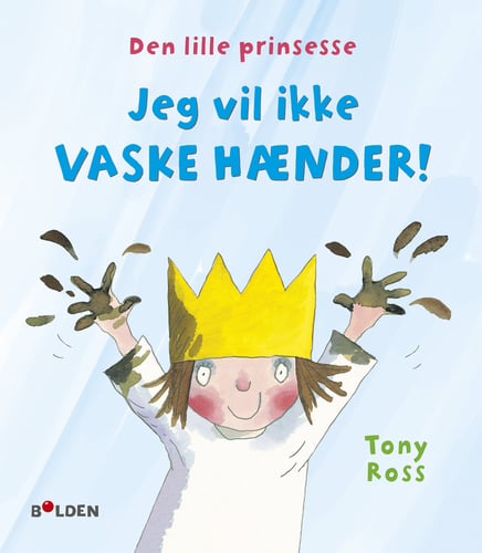 Den lille prinsesse: Jeg vil ikke vaske hænder! - picture