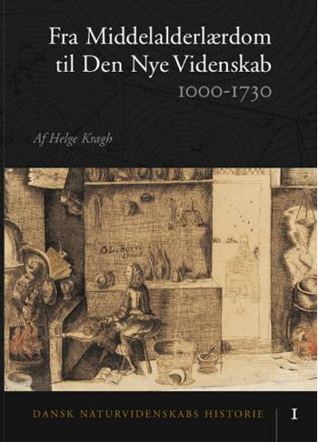 Dansk naturvidenskabs historie Fra middelalderlærdom til den nye videnskab - picture