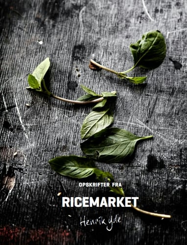 Opskrifter fra Ricemarket by Henrik Yde - picture