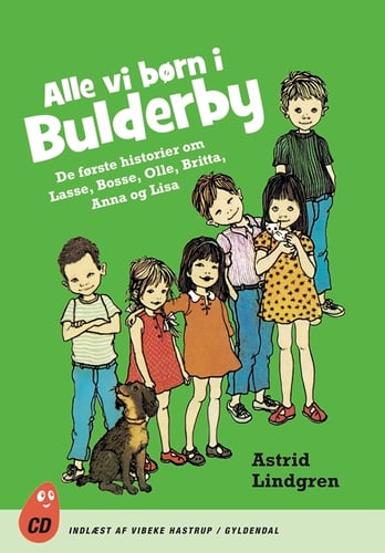 Alle vi børn i Bulderby - De første historier om Lasse, Bosse, Olle, Kerstin, Britta, Anna og Lisa - picture