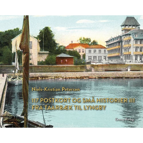 117 postkort og små historier III - Fra Taarbæk til Lyngby_0