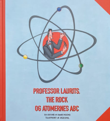 Professor Laurits, The Rock og Atomernes ABC_0