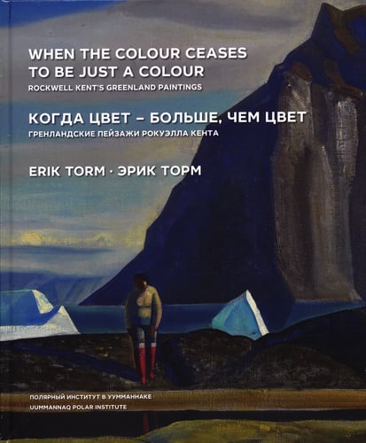 When the Colour Ceases to Be just a Colour – Rockwell Kent’s Greenland Paintings - picture