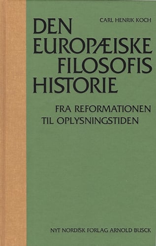 Den europæiske filosofis historie Fra reformationen til oplysningstiden_0