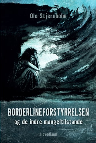 Borderlineforstyrrelsen og de indre mangeltilstande - picture