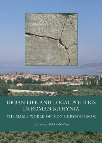 Urban Life and Local Politics in Roman Bithynia - picture