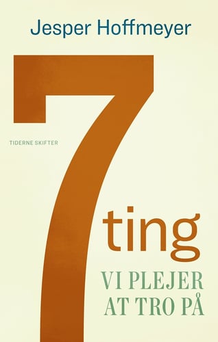 7 ting vi plejer at tro på - picture