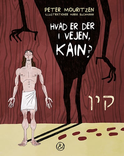 Hvad er der i vejen, Kain?
