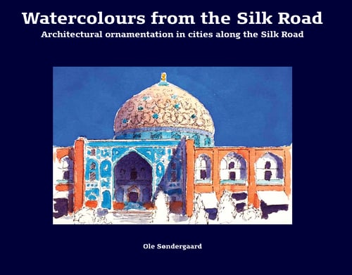 Watercolours from the Silk Road_0