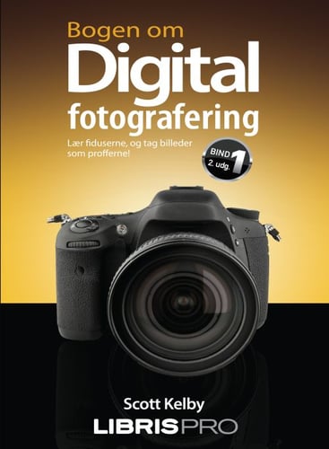 Bogen om digital fotografering bind 1, 2. udg_0