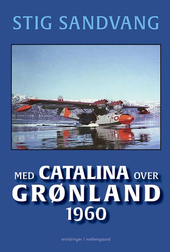 Med Catalina over Grønland 1960 - picture
