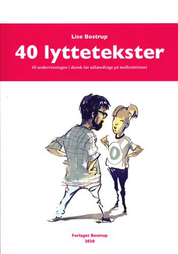 40 lyttetekster - til undervisningen i dansk for udlændinge på mellemtrinnet - picture