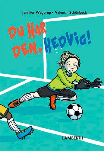 Du har den, Hedvig!