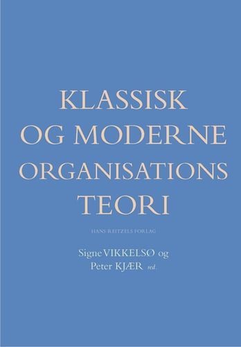 Klassisk og moderne organisationsteori_0