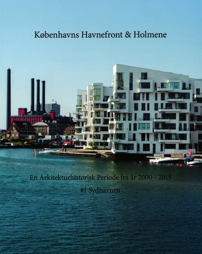 En Arkitekturhistorisk Periode fra år 2000 #1 Sydhavnen - picture