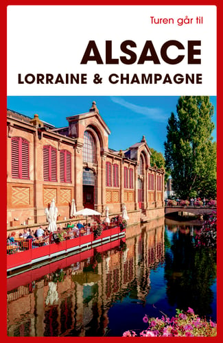 Turen går til Alsace, Lorraine & Champagne - picture