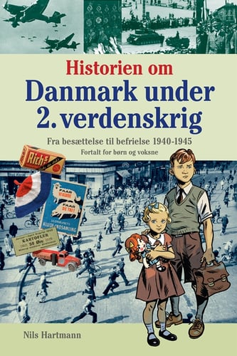 Historien om Danmark under 2. verdenskrig - fortalt for børn og voksne_0