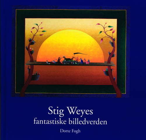 Stig Weyes fantastiske billedverden_0