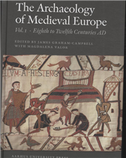 The  archaeology of medieval Europe Eighth to twelfth centuries AD_0