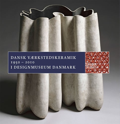Dansk Værkstedskeramik 1950 - 2010_0