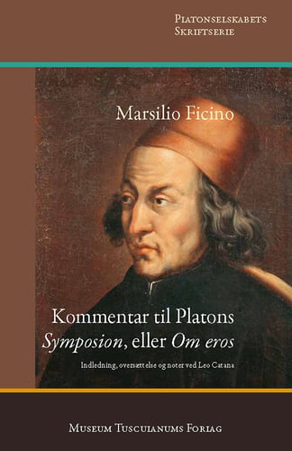 Marsilio Ficino: Kommentar til Platons 'Symposion', eller 'Om eros'_0