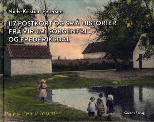 117 postkort og små historier fra Virum, Sorgenfri og Frederiksdal_0
