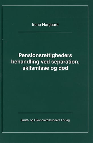 Pensionsrettigheders behandling ved separation, skilsmisse og død_0