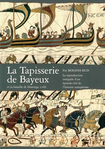 La tapisserie de Bayeux et la bataille de Hastings 1066 - picture