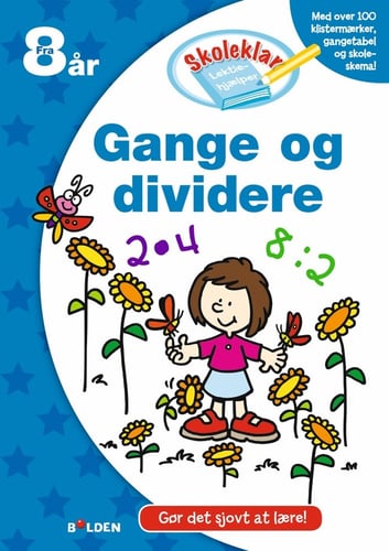 Skoleklar Lektiehjælper: Gange og dividere_0