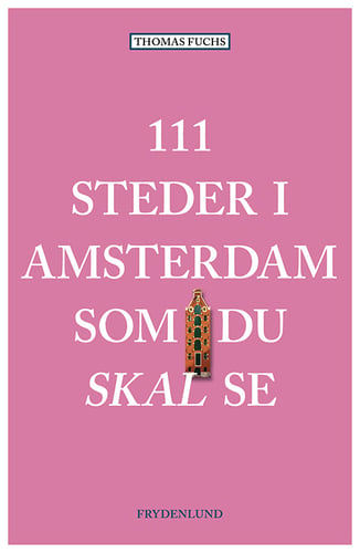 111 steder i Amsterdam som du skal se_0
