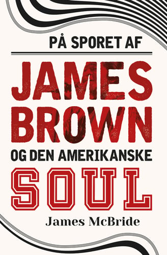 På sporet af James Brown og den amerikanske soul - picture