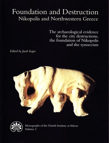 Foundation and Destruction. Nikopolis and Northwestern Greece._0