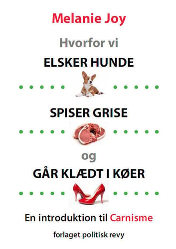 Hvorfor vi elsker hunde spiser grise og går klædt i køer_0