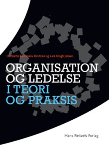 Organisation og ledelse i teori og praksis_0