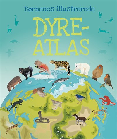 Børnenes illustrerede dyreatlas_0