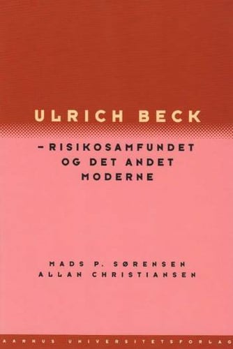 Ulrich Beck - risikosamfundet og det andet moderne_0