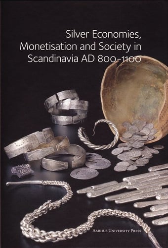 Silver economies, monetisation and society in Scandinavia, AD 800-1100_0