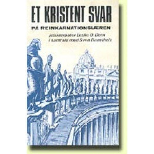Et kristent svar på reinkarnationslæren