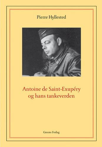 Antoine de Saint-Exupéry og hans tankeverden - picture