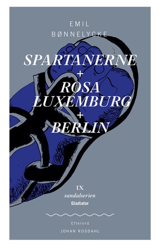 Spartanerene + Rosa Luxemburg + Berlin_0