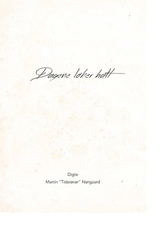 Dagene løber halt