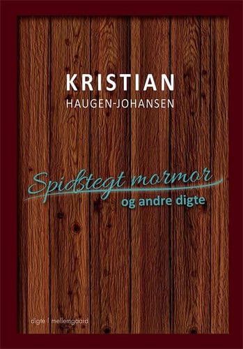 Spidstegt mormor og andre digte