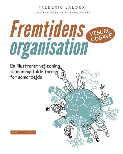 Fremtidens organisation - en illustreret vejledning til meningsfulde former for samarbejde (visuel udgave)_0