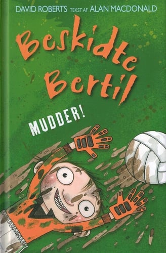 Beskidte Bertil (4) Mudder!_0