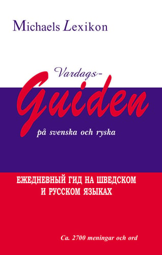 Vardagsguiden på svenska och ryska 2700 meningar och ord_0