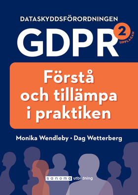 Dataskyddsförordningen GDPR : förstå och tillämpa i praktiken_0