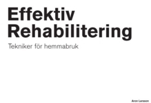 Effektiv rehabilitering : tekniker för hemmabruk_0