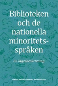 Biblioteken och de nationella minoritetsspråken : en lägesbeskrivning_0