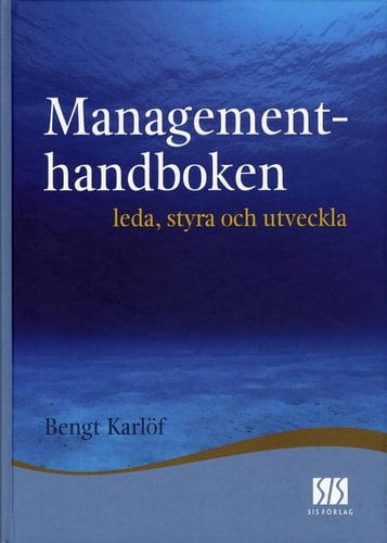 Managementhandboken : leda, styra och utveckla_0