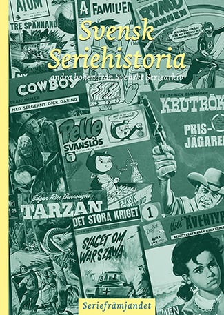 Svensk seriehistoria : andra boken från Svenskt seriearkiv_0